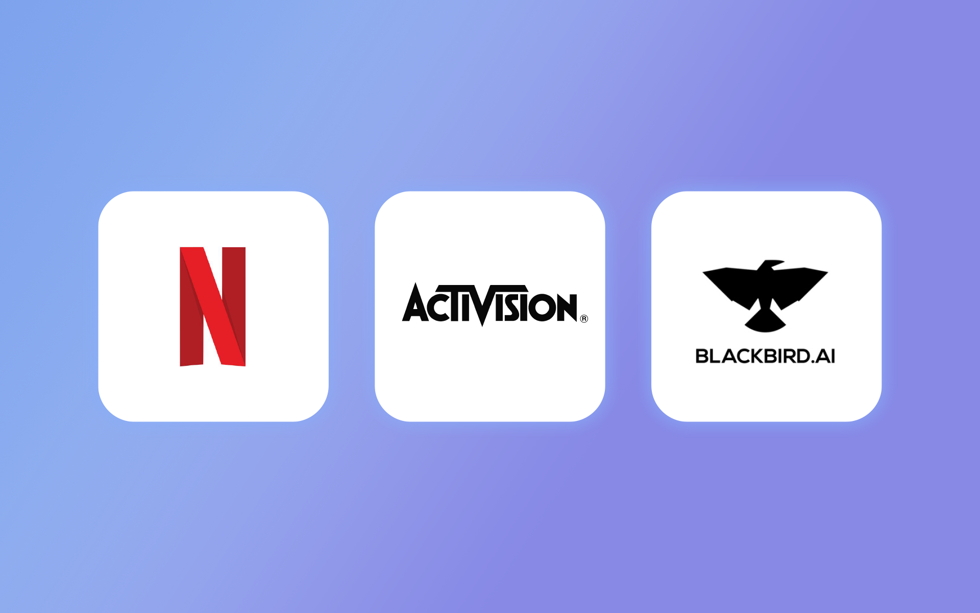 Netflix, Activision, Blackbird.ai